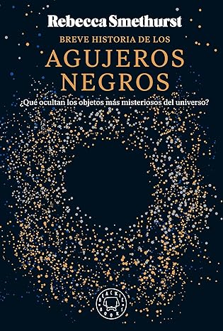 Breve historia de los agujeros negros