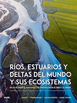 Ríos,
 estuarios y deltas del mundo y sus ecosistemas